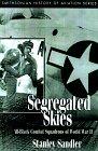 Immagine del venditore per Segregated, Skies: All-black Combat Squadrons of World War II (Smithsonian History of Aviation & Spaceflight S.) venduto da WeBuyBooks