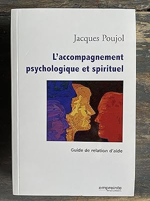 L'accompagnement psychologique et spirituel, guide de relation d'aide