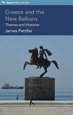 Seller image for Greece and the New Balkans: Themes and Histories for sale by WeBuyBooks