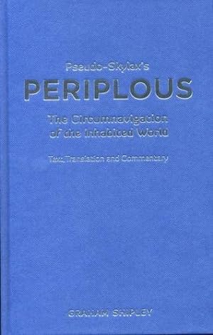 Imagen del vendedor de Pseudo-Skylax's Periplous: The Circumnavigation of the Inhabited World (Text, Translation and Commentary) a la venta por WeBuyBooks
