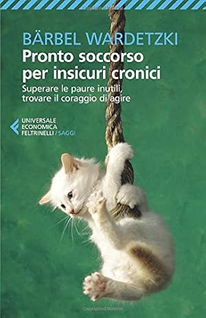 Seller image for Pronto soccorso per insicuri cronici for sale by WeBuyBooks