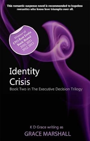 Bild des Verkufers fr Identity Crisis: An Executive Decision Series: 2 (The Executive Decision Trilogy) zum Verkauf von WeBuyBooks