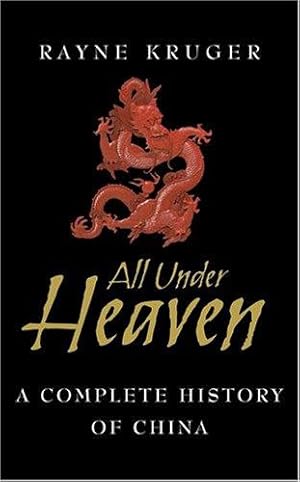 Image du vendeur pour All Under Heaven: A Complete History of China mis en vente par WeBuyBooks