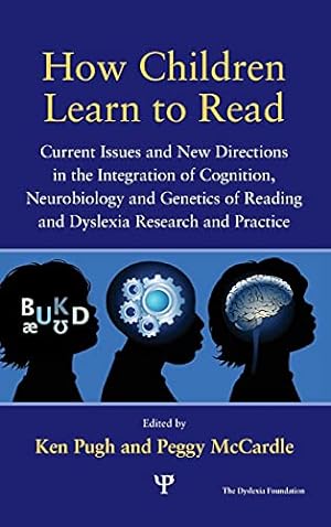 Seller image for How Children Learn to Read: Current Issues and New Directions in the Integration of Cognition, Neurobiology and Genetics of Reading and Dyslexia Research and Practice (Extraordinary Brain Series) for sale by WeBuyBooks