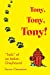 Seller image for Tony, Tony, Tony!: "Tails" of an Italian Greyhound [Soft Cover ] for sale by booksXpress