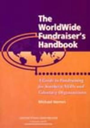 Bild des Verkufers fr The Worldwide Fundraisers Handbook: A Guide for Southern NGOs and Voluntary Organisations zum Verkauf von WeBuyBooks