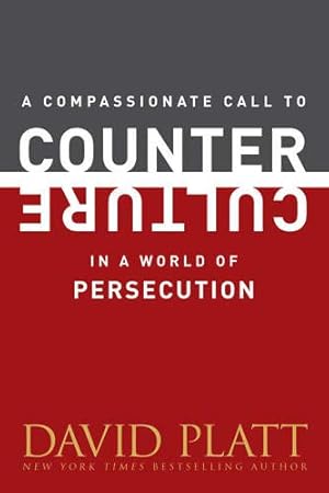 Bild des Verkufers fr A Compassionate Call to Counter Culture in a World of Persecution (Counter Culture Booklets) zum Verkauf von Reliant Bookstore