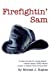 Imagen del vendedor de Firefightin' Sam [Soft Cover ] a la venta por booksXpress