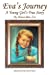 Immagine del venditore per Eva's Journey: A Young Girl's True Story [Soft Cover ] venduto da booksXpress