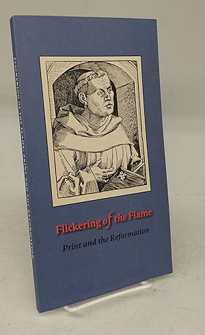 Flickering of the Flame: Print and the Reformation