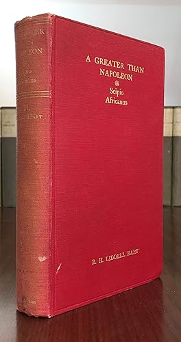 Imagen del vendedor de A Greater Than Napoleon: Scipio Africanus. With Frontispiece and Maps. a la venta por CARDINAL BOOKS  ~~  ABAC/ILAB