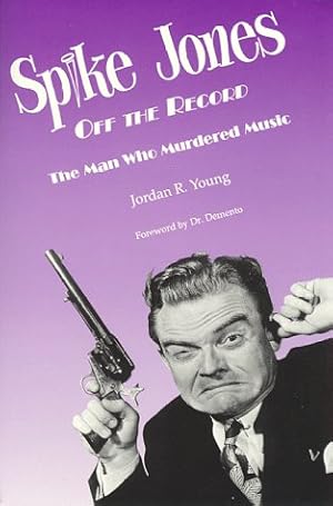 Seller image for Spike Jones Off the Record: The Man Who Murdered Music (Vintage Comedy) for sale by WeBuyBooks