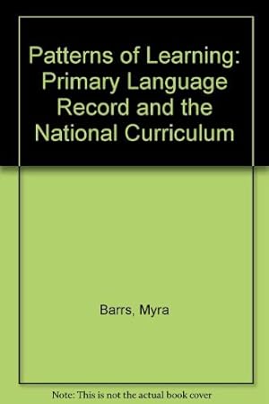 Bild des Verkufers fr Patterns of Learning: Primary Language Record and the National Curriculum zum Verkauf von WeBuyBooks