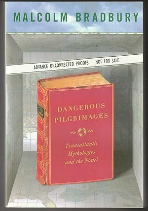 Seller image for Dangerous Pilgrimages: Transatlantic Mythologies and the Novel (Advace Uncorrected Proofs) for sale by Brenner's Collectable Books ABAA, IOBA