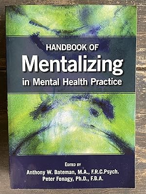 Image du vendeur pour Handbook of Mentalizing in Mental Health Practice mis en vente par Singing Pebble Books