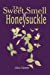 Seller image for The Sweet Smell of Honeysuckle [Soft Cover ] for sale by booksXpress