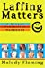 Immagine del venditore per Laffing Matters: A Grouch Prevention Handbook [Soft Cover ] venduto da booksXpress