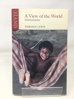 Image du vendeur pour A View of the World: Selected Journalism mis en vente par Cambridge Recycled Books