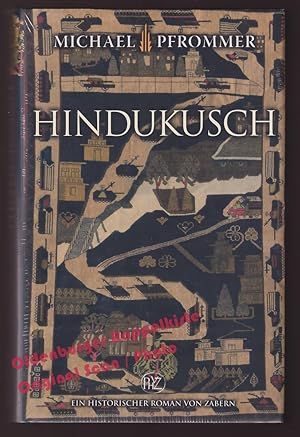 Hindukusch: Ein historischer Roman * OVP * - Pfrommer, Michael