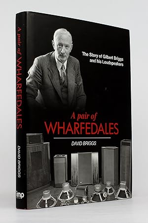 A Pair of Wharfedales: The Story of Gilbert Briggs and his Loudspeakers