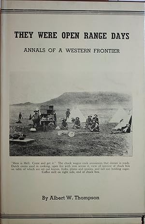 Imagen del vendedor de They Were Open Range Days Annals Of A Western Frontier a la venta por Old West Books  (ABAA)