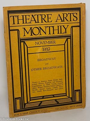 Image du vendeur pour Theatre Arts Monthly: vol. 16, #11, November 1932: Broadway & Other Broadways mis en vente par Bolerium Books Inc.