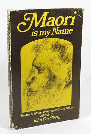 Imagen del vendedor de Maori is My Name : Historical Maori Writings in Translation a la venta por Renaissance Books, ANZAAB / ILAB