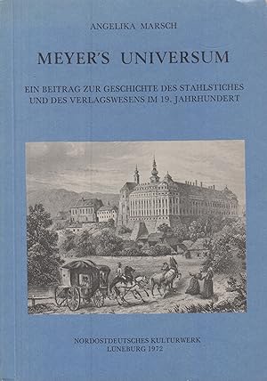 Immagine del venditore per Meyer's Universum Ein Beitrag zur Geschichte des Stahlstiches und des Verlagswesens im 19. Jahrhundert venduto da Leipziger Antiquariat