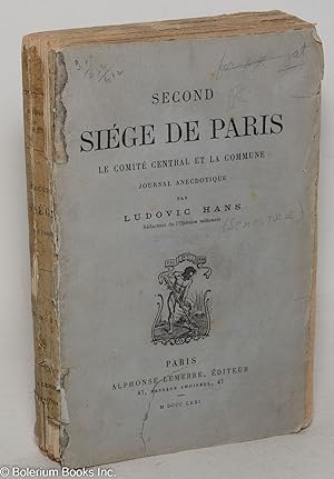 Second Siége de Paris, le comité central et la commune, journal anecdotique