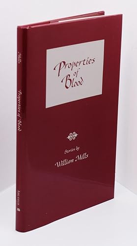 PROPERTIES OF BLOOD: Stories; [Inscribed association copy]