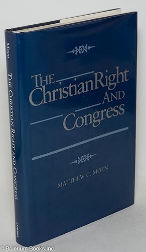 Immagine del venditore per The Christian Right and Congress venduto da Bolerium Books Inc.