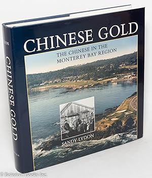 Imagen del vendedor de Chinese gold; the Chinese in the Monterey Bay region a la venta por Bolerium Books Inc.