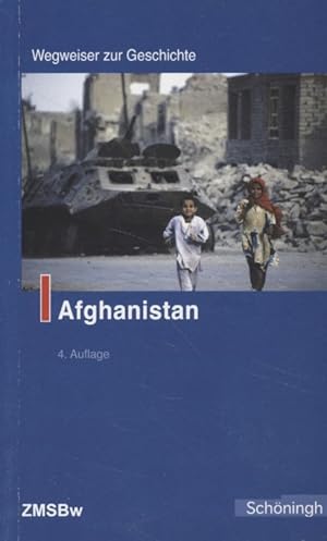 Bild des Verkufers fr Afghanistan: Wegweiser zur Geschichte zum Verkauf von Fundus-Online GbR Borkert Schwarz Zerfa