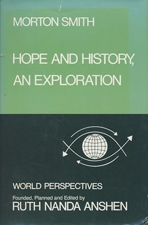 Seller image for [ Dedicated Copy ] Hope and History: An Exploration. World Perspectives, Vol. 54. for sale by Fundus-Online GbR Borkert Schwarz Zerfa