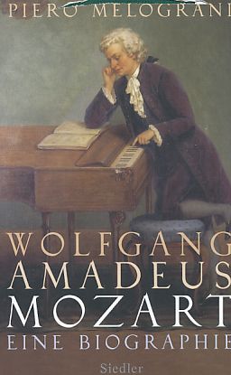 Bild des Verkufers fr Wolfgang Amadeus Mozart. Eine Biographie. Aus dem Ital. von Bettina und Sabina Kienlechner. zum Verkauf von Fundus-Online GbR Borkert Schwarz Zerfa