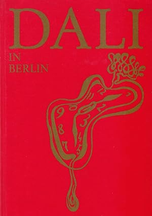 Seller image for Dali in Berlin. Salvador Dali (1904): Bilder - Zeichnungen - Objekte. Die Sammlung Salvador Dali des Museum Perrot - Moore. Eine Publikation erschienen als Sammlungskatalog des Museu Perrot-Moore fr die Besucher seiner Ausstellung 'Dali in Berlin' April-Juni 1984. for sale by Fundus-Online GbR Borkert Schwarz Zerfa