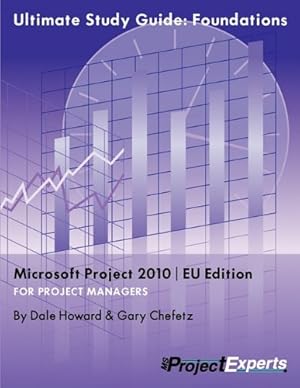 Bild des Verkufers fr Ultimate Study Guide: Foundations Microsoft Project 2010 Eu Edition zum Verkauf von WeBuyBooks