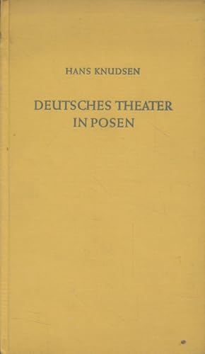 [ Widmung ] Deutsches Theater in Posen. Erinnerungen und Beiträge zu seiner Geschichte.