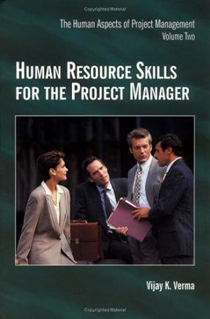 Bild des Verkufers fr Human Resource Skills for Project Manager (Human Aspects of Project Management, Volume Two) zum Verkauf von WeBuyBooks