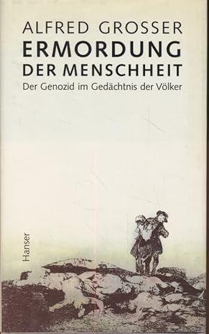 Seller image for Ermordung der Menschheit: Der Genozid im Gedchtnis der Vlker. for sale by Fundus-Online GbR Borkert Schwarz Zerfa