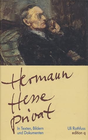 Bild des Verkufers fr Hermann Hesse privat. In Texten, Bildern und Dokumenten. zum Verkauf von Fundus-Online GbR Borkert Schwarz Zerfa