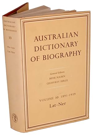 Seller image for Australian dictionary of biography, Volume ten: 1891-1939. Lat-Ner. for sale by Andrew Isles Natural History Books