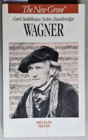 Image du vendeur pour Wagner : The new Grove - die grossen Komponisten. mis en vente par Versandantiquariat Kerstin Daras