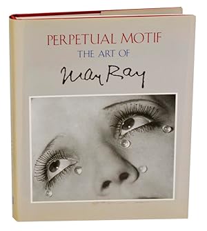 Bild des Verkufers fr Perpetual Motif: The Art of Man Ray zum Verkauf von Jeff Hirsch Books, ABAA