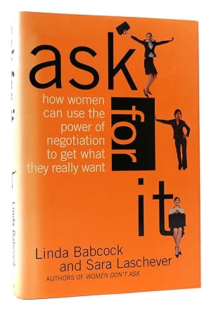 Seller image for ASK FOR IT How Women Can Use Negotiation to Get What They Really Want for sale by Rare Book Cellar