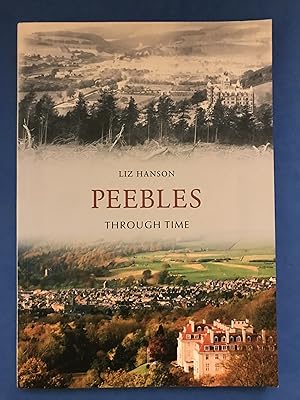 Immagine del venditore per PEEBLES THROUGH TIME venduto da Haddington Rare Books