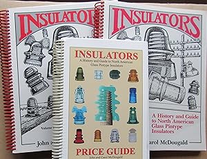 Insulators, A History and Guide to North American Glass Pintype Insulators, Volume 1 & Volume 2, ...