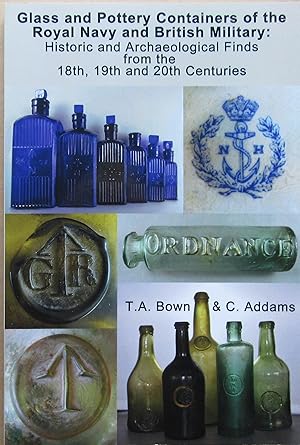 Glass and Pottery Containers of the Royal Navy and British Military, Historic and Archaeological ...