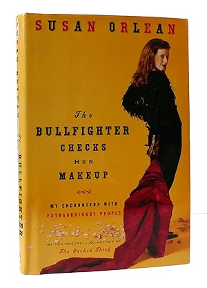 Seller image for THE BULLFIGHTER CHECKS HER MAKEUP: MY ENCOUNTERS WITH EXTRAORDINARY PEOPLE for sale by Rare Book Cellar