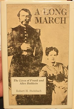 Seller image for A Long March The Lives Of Frank And Alice Baldwin for sale by Old West Books  (ABAA)